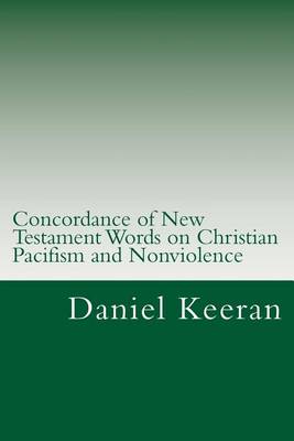 Book cover for Concordance of New Testament Words on Christian Pacifism and Nonviolence