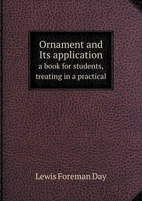 Book cover for Ornament and Its application a book for students, treating in a practical