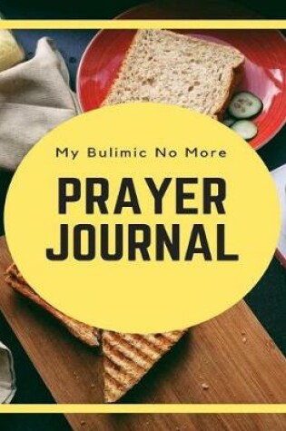 Cover of My Bulimic No More Prayer Journal