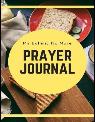 Cover of My Bulimic No More Prayer Journal