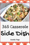 Book cover for Side Dish Casserole 365