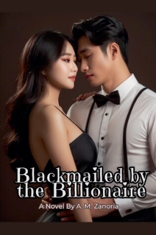 Cover of Blackmailed by the Billionaire