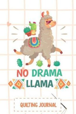 Cover of Quilting Journal No Drama LLama