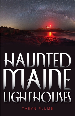 Book cover for Haunted Maine Lighthouses