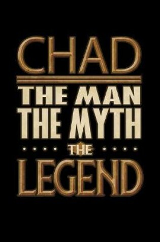 Cover of Chad The Man The Myth The Legend