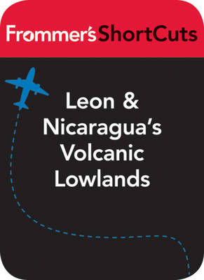 Cover of Leon and Nicaragua's Volcanic Lowlands