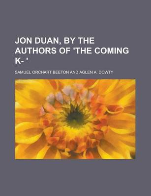 Book cover for Jon Duan, by the Authors of 'The Coming K- '