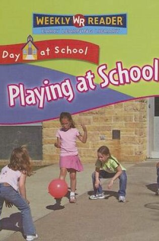 Cover of Playing at School