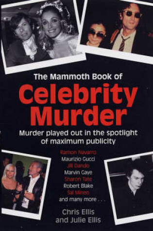 Cover of The Mammoth Book of Celebrity Murders