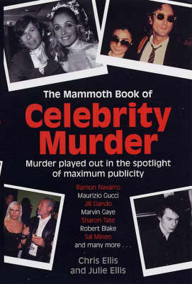 Book cover for The Mammoth Book of Celebrity Murders