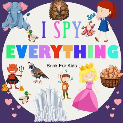 Book cover for I Spy Everything; Book For kids