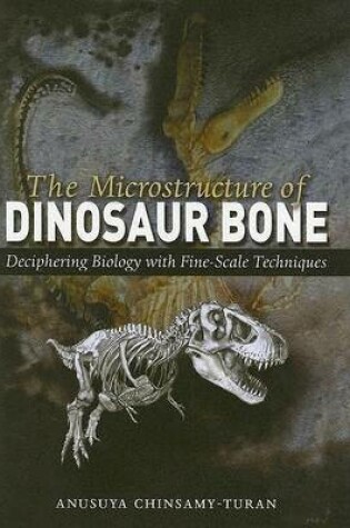 Cover of The Microstructure of Dinosaur Bone