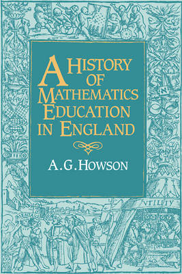 Book cover for A History of Mathematics Education in England