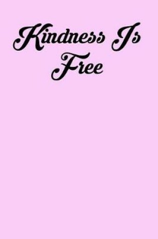 Cover of Kindness Is Free