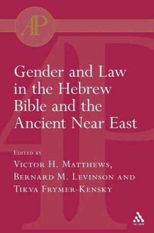 Cover of Gender and Law in the Hebrew Bible and the Ancient Near East