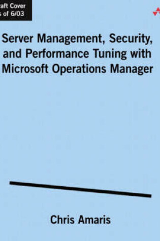 Cover of Server Management, Security, and Performance Tuning with Microsoft Operations Manager 2005