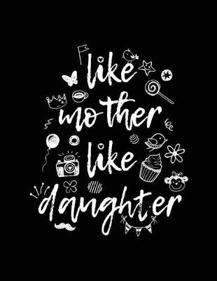 Cover of Like Mother Like Daughter