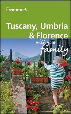Book cover for Frommer's Tuscany, Umbria and Florence With Your Family