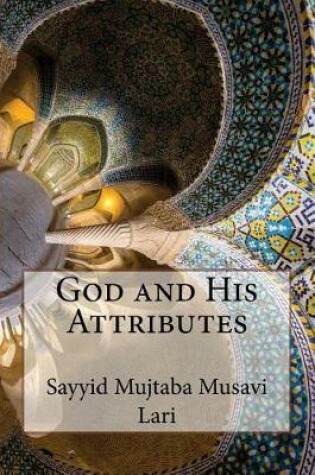 Cover of God and His Attributes