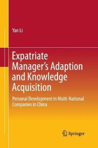 Cover of Expatriate Manager’s Adaption and Knowledge Acquisition