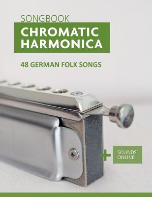 Book cover for Chromatic Harmonica Songbook - 48 german Folk Songs