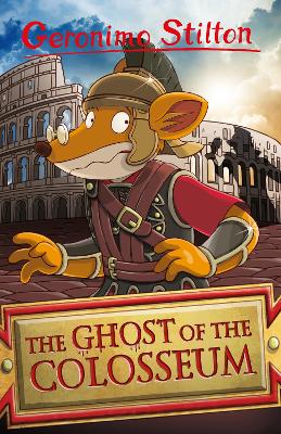 Cover of Geronimo Stilton: The Ghost of the Colosseum
