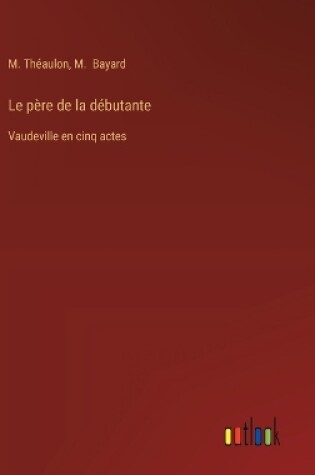 Cover of Le père de la débutante