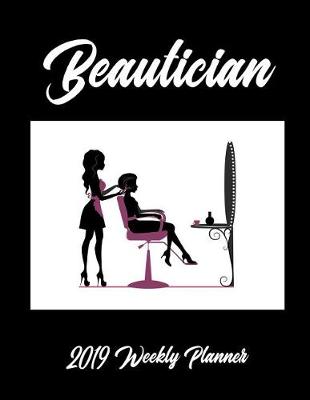 Book cover for Beautician 2019 Weekly Planner