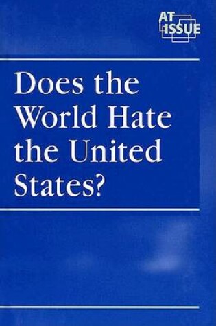Cover of Does the World Hate the United States?
