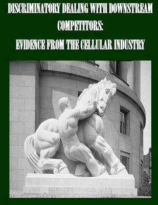 Book cover for Discriminatory Dealing with Downstream Competitors