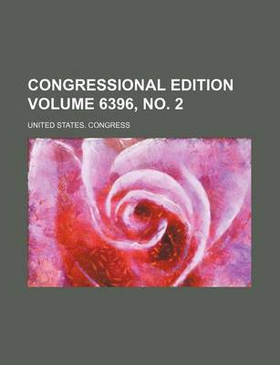 Book cover for Congressional Edition Volume 6396, No. 2