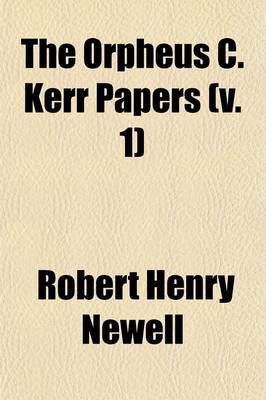 Book cover for The Orpheus C. Kerr Papers (Volume 1)