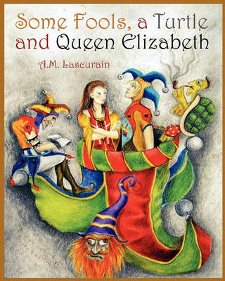 Cover of Some Fools, A Turtle, and Queen Elizabeth