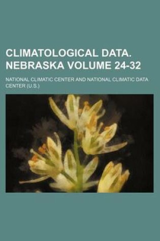 Cover of Climatological Data. Nebraska Volume 24-32