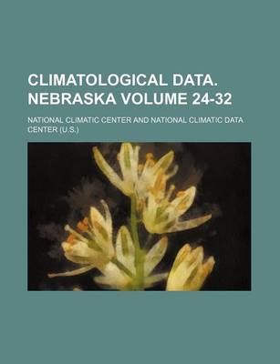 Book cover for Climatological Data. Nebraska Volume 24-32