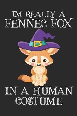 Cover of I'm Really A Fennec Fox In A Human Costume