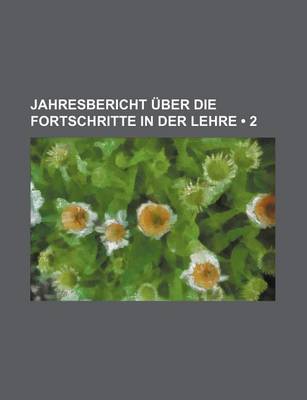 Book cover for Jahresbericht Uber Die Fortschritte in Der Lehre (2)