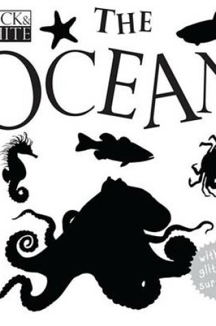 Cover of Black & White: The Ocean