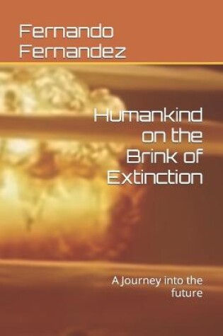 Cover of Humankind on the Brink of Extinction