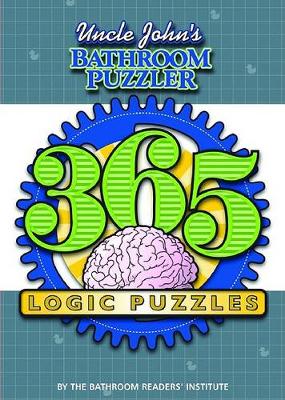 Book cover for Uncle John's Bathroom Puzzler: 365 Logic Puzzles