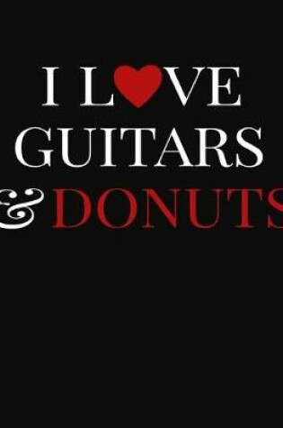 Cover of I Love Guitars & Donuts