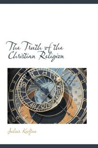 Cover of The Truth of the Christian Religion