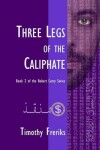 Book cover for Three Legs of the Caliphate