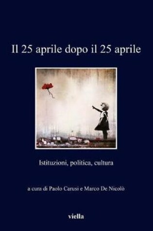 Cover of Il 25 Aprile Dopo Il 25 Aprile
