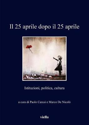 Cover of Il 25 Aprile Dopo Il 25 Aprile