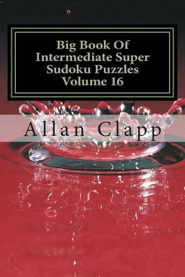 Book cover for Big Book of Intermediate Super Sudoku Puzzles Volume 16