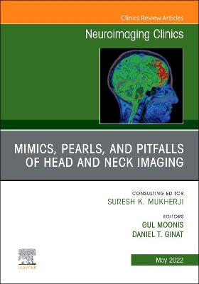 Book cover for Mimics, Pearls and Pitfalls of Head & Neck Imaging, an Issue of Neuroimaging Clinics of North America