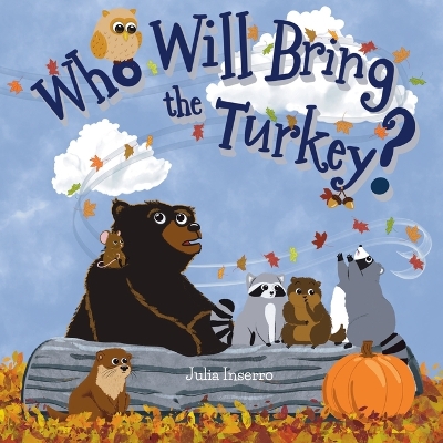 Book cover for Who Will Bring the Turkey?