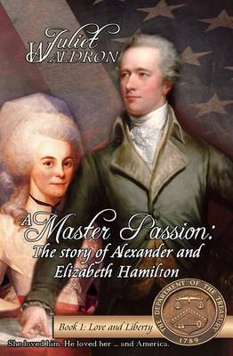 Book cover for A Master Passion, the Story of Alexander and Elizabeth Hamilton