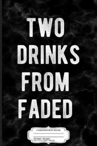 Cover of Two Drinks from Faded Composition Notebook